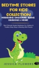 Image for Bedtime Stories For Kids Collection- Magicians, Dinosaurs, Aliens, Dragons&amp; More! : Short Stories&amp; Guided Meditation For Children&amp; Toddlers Deep Sleep&amp; Bonding With Parents
