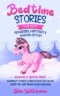 Image for Bedtime Stories For Kids- Princesses, Fairytales &amp; Unicorns Edition