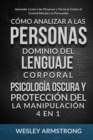 Image for Como Analizar a las Personas, Dominio del Lenguaje Corporal, Psicologia Oscura y Proteccion del la Manipulacion 4 en 1