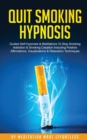 Image for Quit Smoking Hypnosis Guided Self-Hypnosis &amp; Meditations To Stop Smoking Addiction &amp; Smoking Cessation Including Positive Affirmations, Visualizations &amp; Relaxation Techniques