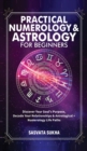 Image for Practical Numerology &amp; Astrology For Beginners