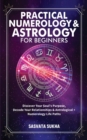 Image for Practical Numerology &amp; Astrology For Beginners