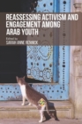 Image for Reassessing Activism and Engagement Among Arab Youth