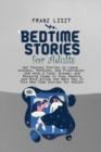 Image for Bed Time Stories for Adults : Get Fantasy Stories to Leave Anxiety, Tensions, and Frustration and Have a Calm, Dreamy, and Relaxing Sleep to Stay Healthy and More Active the Next Day in This Bed Time 