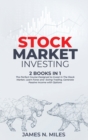 Image for Stock Market Investing : 2 books in 1 The Perfect Course Designed to Invest in The Stock Market. Learn Forex and Swing Trading. Generate Passive Income with Options