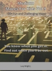Image for Medium Mazes For Kids Vol 9 : 100+ Fun and Challenging Mazes