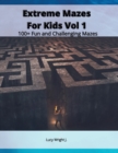 Image for Extreme Mazes For Kids Vol 1