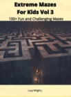 Image for Extreme Mazes For Kids Vol 3