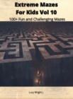 Image for Extreme Mazes For Kids Vol 10