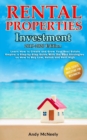 Image for Rental Properties Investment : 2019-2020 edition - Learn How to Create and Grow Your Real Estate Empire: a Step-by-Step Guide with the best strategies on How to Buy Low, Rehab and Rent High