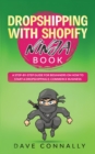 Image for Dropshipping with Shopify Ninja Book : A Step-by-step guide for beginners on How to Start a Dropshipping E-Commerce Business with Shopify