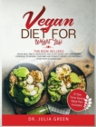 Image for Vegan Diet for Weight Loss : 2 Books in 1: Vegan Meal Prep and Vegan Keto. 100% Plant-Based Low Carb Recipes Cookbook to Nourish Your Mind and Promote Weight Loss Naturally. (21-Day Keto Plan Included