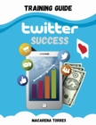 Image for Twitter Success Training Guide