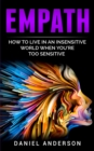 Image for Empath : How to live in an insensitive world when you&#39;re too sensitive