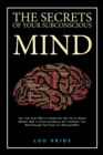 Image for The Secrets of Your Subconscious Mind