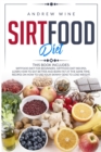 Image for Sirtfood diet : THIS BOOK INCLUDES: Sirtfood Diet for Beginners, Sirtfood Diet Recipes. Learn how to Eat Better and Burn Fat at the Same Time. Recipes on how to Use your Skinny Gene to Lose Weight.