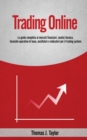 Image for Trading Online : La guida completa ai mercati finanziari, analisi tecnica, tecniche operative di base, oscillatori e indicatori per il trading system