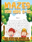 Image for Mazes for Kids 6-12 : 250 Mazes Activity Book, Workbook for Games, Puzzles and Problem-Solving