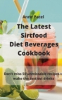 Image for The Latest Sirtfood Diet Beverages Cookbook