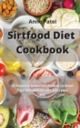 Image for Sirtfood Diet Cookbook for Beginners : 50 Essential breakfast Recipes to Boost Your Metabolism and start your day.