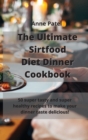 Image for The Ultimate Sirtfood Diet Dinner Cookbook