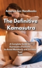 Image for The Definitive Kamasutra : A Complete Guide to Kamasutra Positions to Avoid Monotony and Increase Your Skills