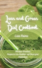 Image for Lean and Green Diet Cookbook : Effortless breakfast Recipes to Live Healthier and Boost your Metabolism
