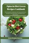 Image for Optavia Diet Green Recipes Cookbook : The Complete Cookbook with Lean and Green Recipes to Get Healthier and Boost your Metabolism.