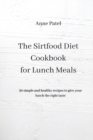 Image for The Sirtfood Diet Cookbook for Lunch Meals : 50 simple and healthy recipes to give your lunch the right tastes