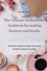 Image for The Ultimate Sirtfood Diet Cookbook for making Desserts and Snacks