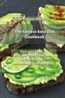 Image for The Fastest Keto Diet Cookbook : Easy and Tasty Air Fryer Recipes to Gain Energy and Manage Your Weight