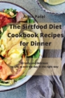 Image for The Sirtfood Diet Cookbook Recipes for Dinner : 50 quick and healthy recipes to enjoy delicious delicacies