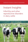 Image for Instant Insights: Infertility and Other Reproductive Disorders in Dairy Cattle