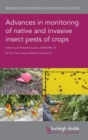 Image for Advances in Monitoring of Native and Invasive Insect Pests of Crops
