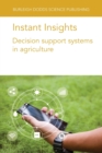 Image for Instant Insights: Decision Support Systems in Agriculture