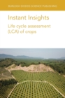 Image for Instant Insights: Life Cycle Assessment (Lca) of Crops