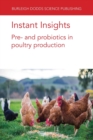 Image for Instant Insights: Pre- and Probiotics in Poultry Production
