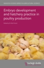 Image for Embryo Development and Hatchery Practice in Poultry Production : 134