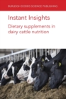 Image for Instant Insights: Dietary Supplements in Dairy Cattle Nutrition