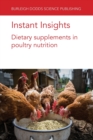 Image for Instant Insights: Dietary Supplements in Poultry Nutrition