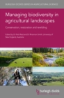 Image for Managing Biodiversity in Agricultural Landscapes: Conservation, Restoration and Rewilding