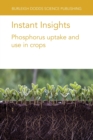 Image for Instant Insights: Phosphorus Uptake and Use in Crops