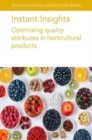 Image for Instant Insights: Optimising Quality Attributes in Horticultural Products