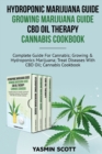 Image for Hydroponic Marijuana Guide - Growing Marijuana Guide - CBD Oil Therapy - Cannabis Cookbook