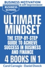 Image for Ultimate Mindset - The Step by Step Guide to Achieve Success in Business and Finance : How to Use your Mind to Achieve your Dreams-Money Management