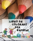 Image for Libro Da Colorare Per Bambini