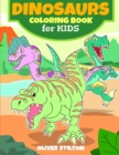 Image for Dinosaurs Coloring Book for Kids : An Amazing Coloring Book for Kids. Fantastic Activity Book and Great Gift for Boys, Girls, Preschoolers, ToddlersKids.