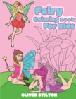 Image for Fairy Coloring Book for Kids : A Cute Coloring Book for Kids. Fantastic Activity Book and Amazing Gift for Boys, Girls, Preschoolers, ToddlersKids.