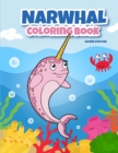 Image for Narwhal Coloring Book : A Cute Sea Unicorn Coloring Book for Kids. Fantastic Activity Book and Amazing Gift for Boys, Girls, Preschoolers, ToddlersKids.