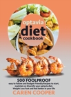 Image for Optavia Diet Cookbook : 500 Foolproof, Easy to Follow and Budget-Friendly Recipes to Start, Maintain or Diversify Your Optavia Diet, Weight Loss Fast and Feel Better in Your Life